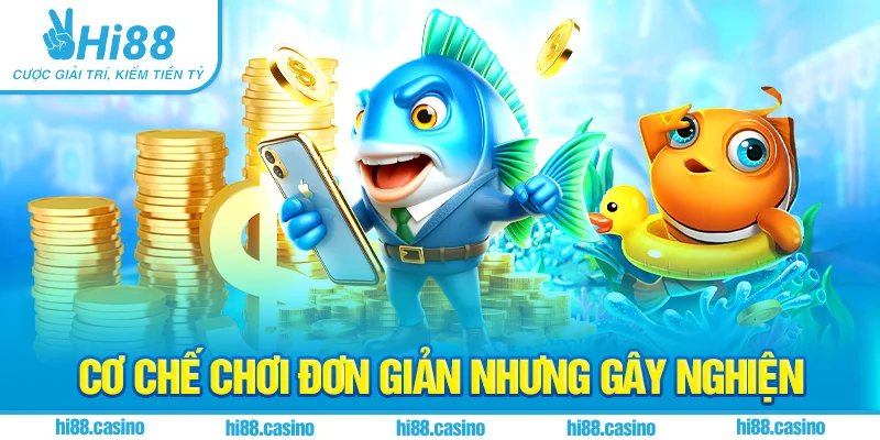 Cơ chế chơi đơn giản nhưng gây nghiện